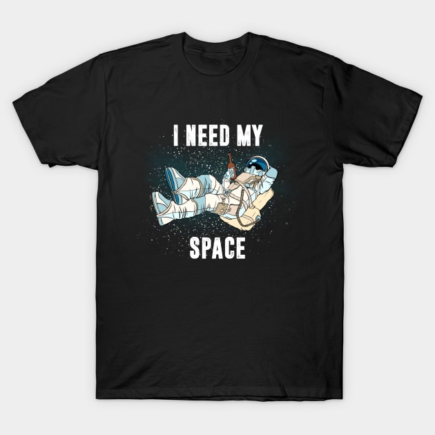 I NEED MY SPACE T-Shirt by  Memosh Everything 